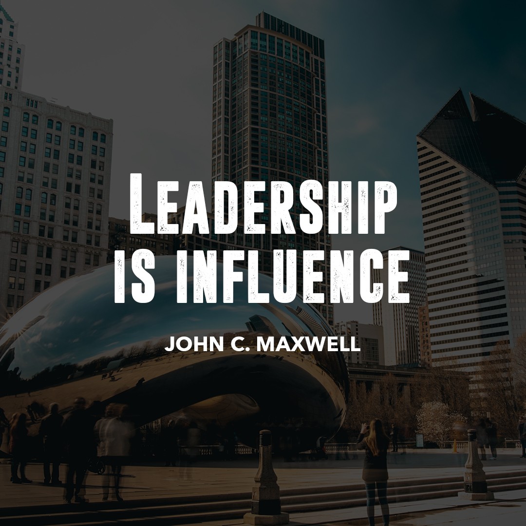Quotes Leaderships Influence by John C. Maxwell