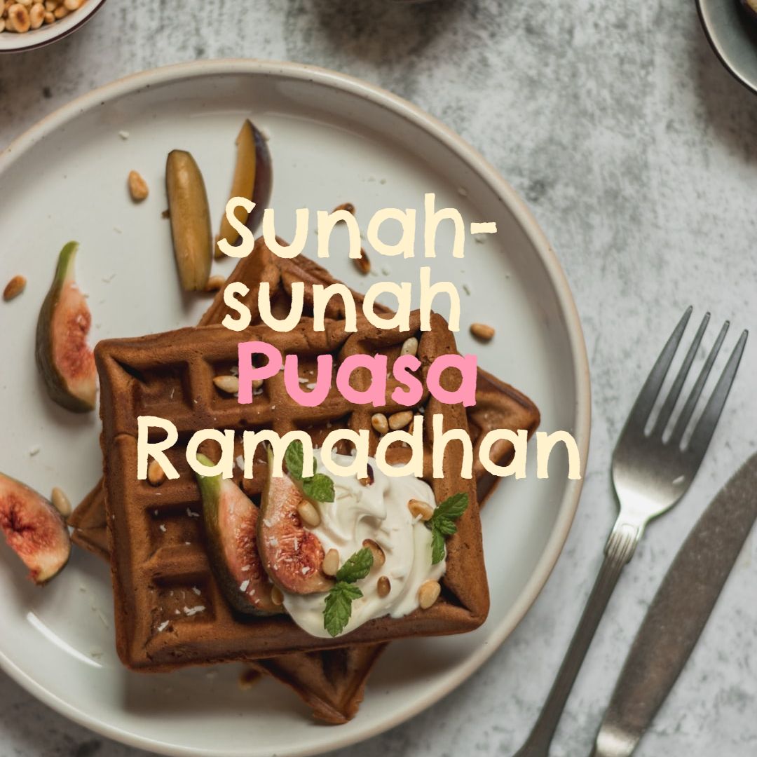 amalan_sunah_puasa_di_bulan_ramadhan