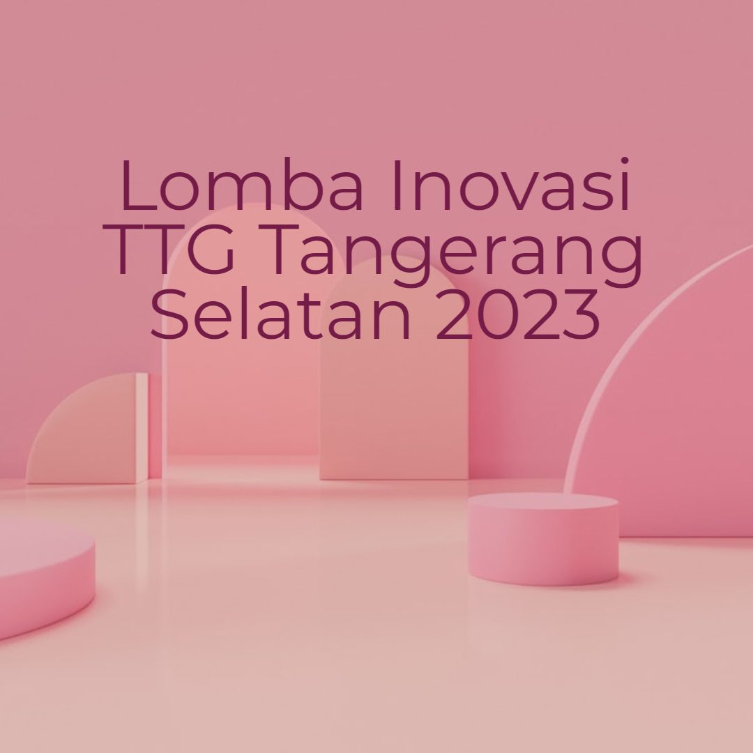 Lomba Inovasi TTG Tangsel 2023 EL ITI Finalis